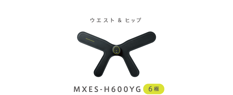 Waist & Hips MXES-H600YG 6 electrodes